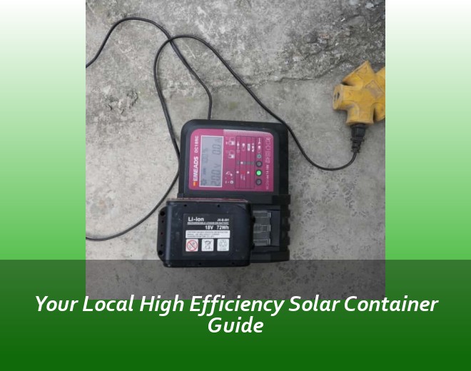 Your Local High Efficiency Solar Container Guide